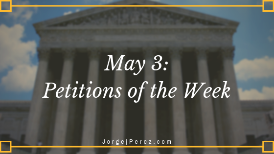 May 3: Petitions of the Week