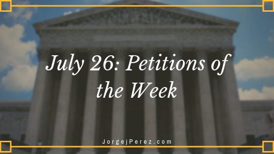 July 26 Petitions Of The Week Jorge J Perez